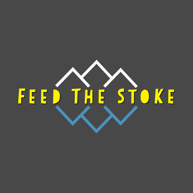 Feed The Stoke by Feedthestoke