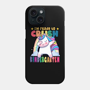 I'm ready to crush kindergarten Phone Case