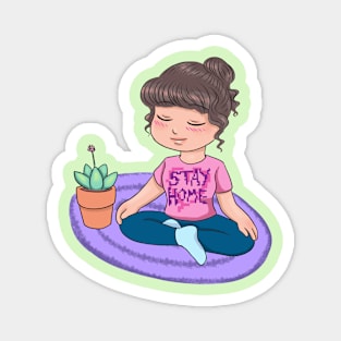 Stay home and meditate Magnet