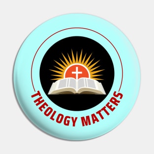 Theology Matters | Christian Pin