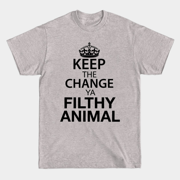 Discover Keep The Change Ya Filthy Animal - Black Text - Home Alone - T-Shirt