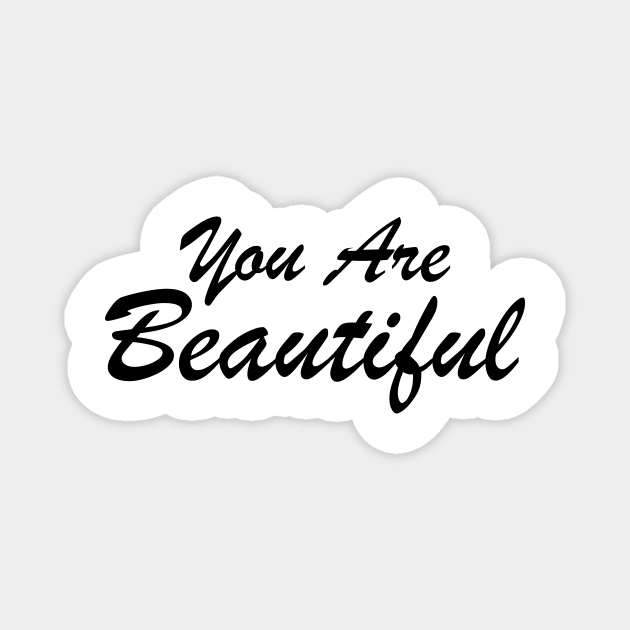 You Are Beautiful Motivational Quotes and Sayings Magnet by Color Me Happy 123