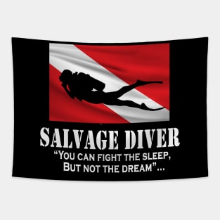 Salvage Diver- you can't fight the dream Tapestry