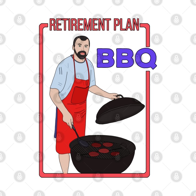 Retirement Plan BBQ by DiegoCarvalho