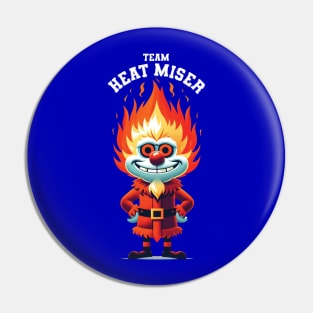 Team Heat Miser Pin