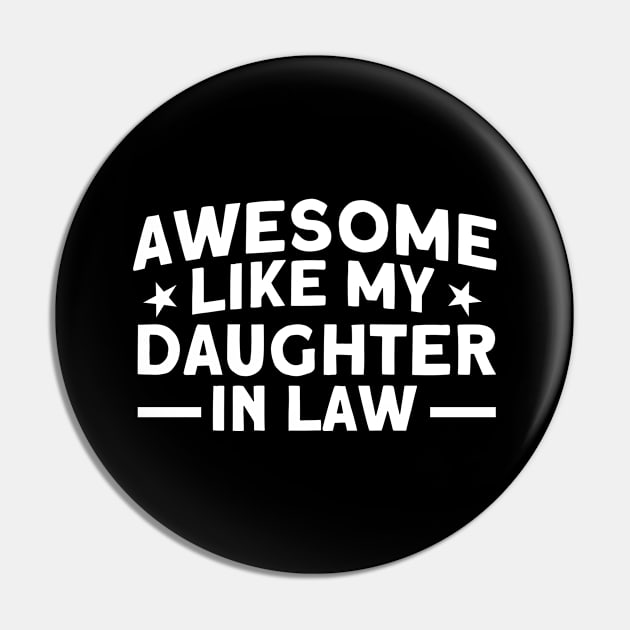 Awesome Like My Daughter In Law Daughter Pin by Toeffishirts