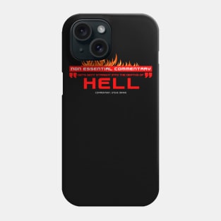 "Gets Sent Straight Into The Depths Of Hell" Phone Case