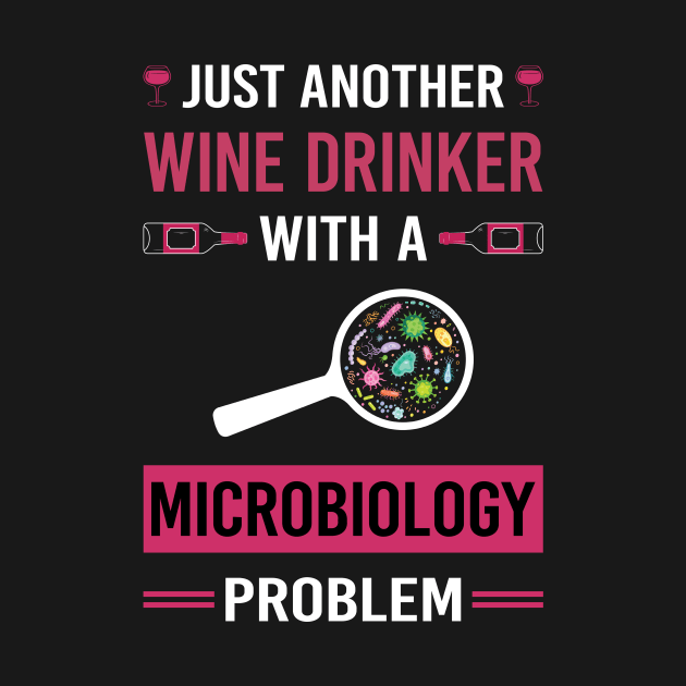 Wine Drinker Microbiology Microbiologist by Good Day