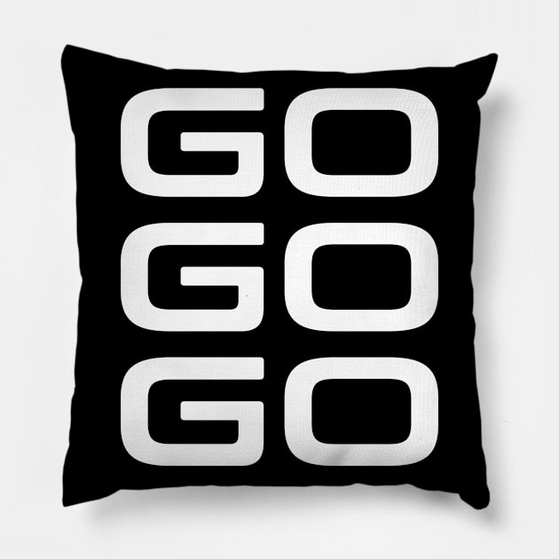 Go Go Go Pillow by StickSicky