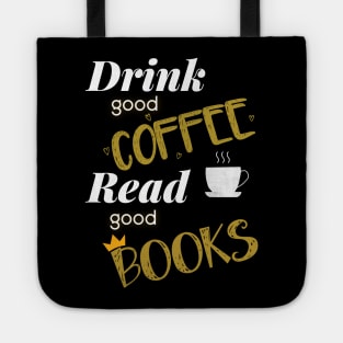 Drink Coffee Read Books Tote