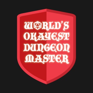 World's okayest Dungeon Master T-Shirt
