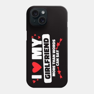 I Love My Girlfriend Words Arrows GF I Heart My Girlfriend Phone Case