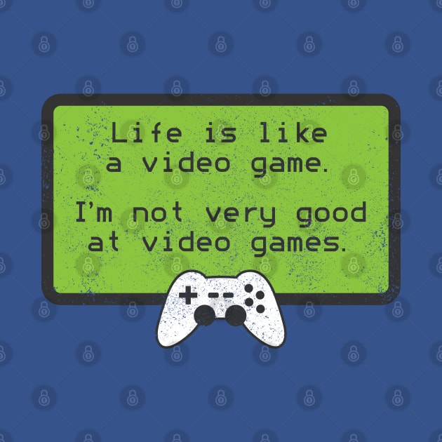 Video Game Self Deprecating Humor Quote by Commykaze