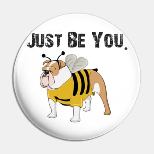 Just be you. Pin