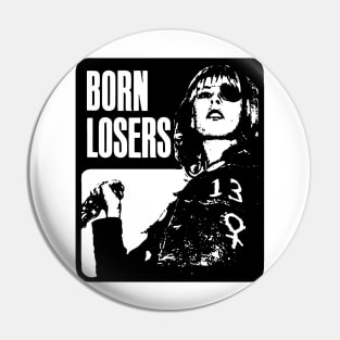 BORN LOSERS Pin