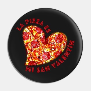 Pizza is My Valentine Cute Pepperoni Pizza Heart Spanish Pin