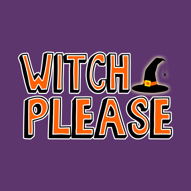 Witch Please Halloween Costume by charlescheshire