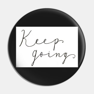 Keep Going Pin