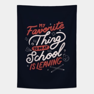 My Favorite Thing to do at School is Leaving by Tobe Fonseca Tapestry