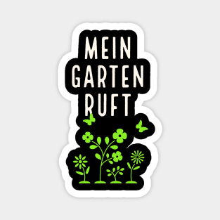 Mein Garten ruft Gartenarbeit Gärtner Magnet