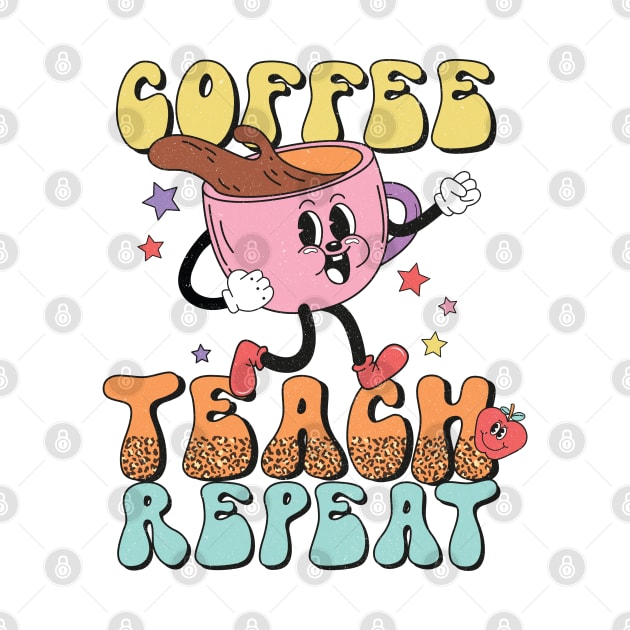 Coffee Teach Repeat by Myartstor 