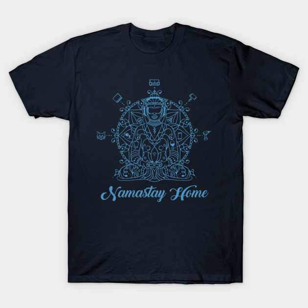 Discover Namastay Home - Stay Home - T-Shirt