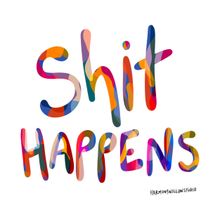 Shit happens T-Shirt