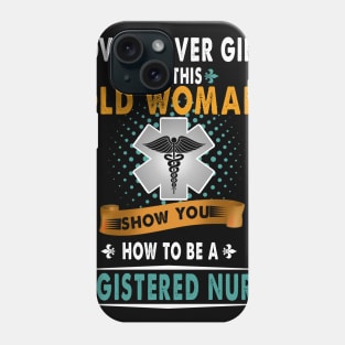 How To Be A Registered Nurse Phone Case