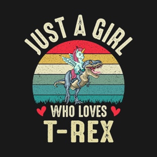 Just A Girl Who Loves T-rex And Unicorns Funny Dinosaur Girl Gift Trex Lover Retro T-Shirt