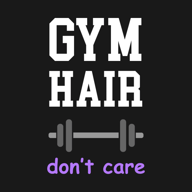 Gym Hair Don't Care by anupasi