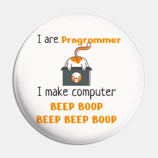 I are programmer i make computer beep boop beep beep boop Pin