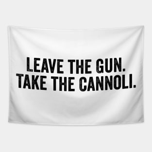 Italy Shirt, Italian Food Shirt, Sarcastic Shirt For Men, Love Italy, Funny Saying Shirts, Leave the Gun Take the Cannoli Tapestry