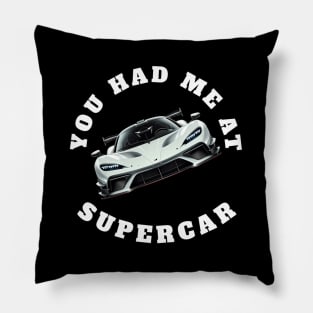 You Had Me At Supercar Exotic Sports Car Enthusiast Pillow