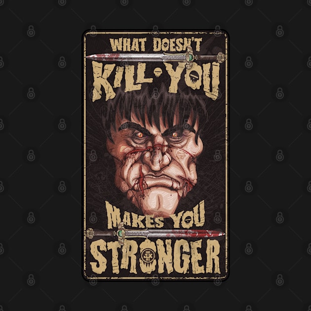 What doesn't kill you makes you stronger by HEJK81