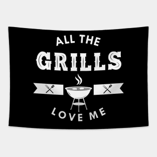 Grill - All the grills love me Tapestry