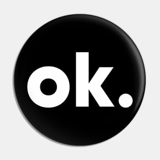 ok - single word design Pin