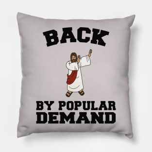 Back By Popular Demand Dabbing Easter Resurrection Jesus Pillow