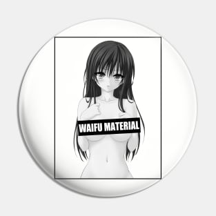 Anime Waifu Material Pin