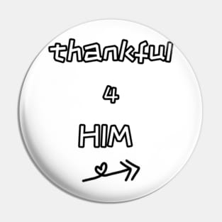 THANKFUL 4 HIM Couples Heartwarming Series Pin