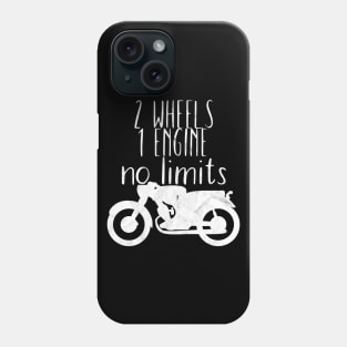 Motorcycle 2 wheels 1 engine no limits Phone Case
