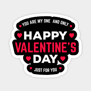 happy valentine day just for you tshirt Magnet