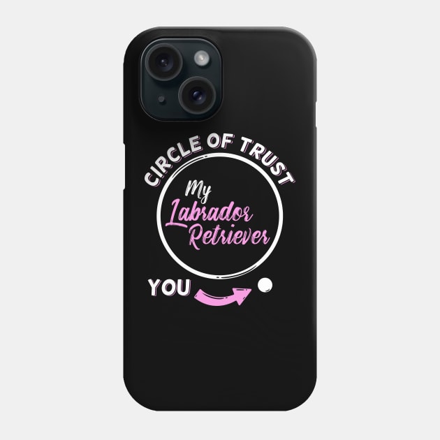 Circle of Trust | Labrador Retriever Mom Phone Case by Dolde08