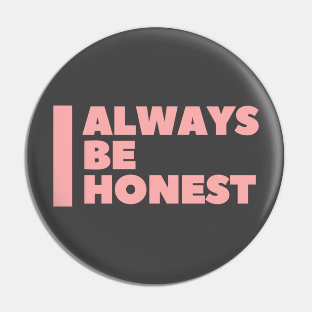 Always be honest Pin by Aziz