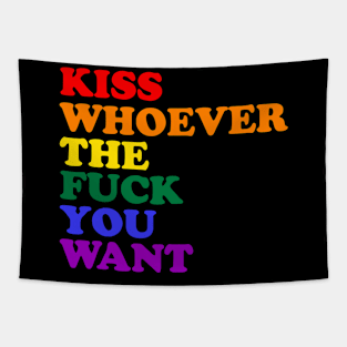 Kiss Whoever The Fuck You Want Rainbow LGBTQ Equality Tapestry