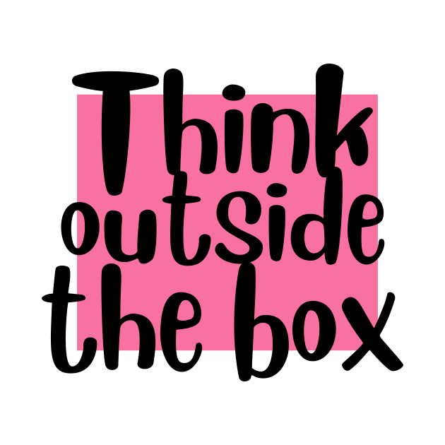 Think Outside the box by RosegoldDreams