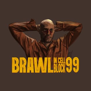 Brawl in Cell Block 99: Hands On Yer Head T-Shirt