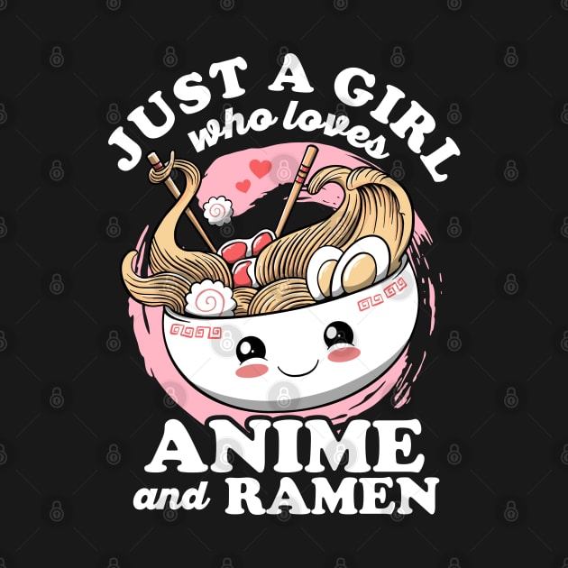 Just a Girl Who loves Anime and Ramen kawaii Otaku Lifestyle by MerchBeastStudio