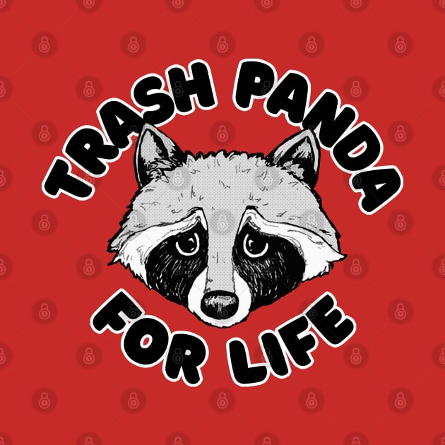 Trash Panda For Life by DankFutura