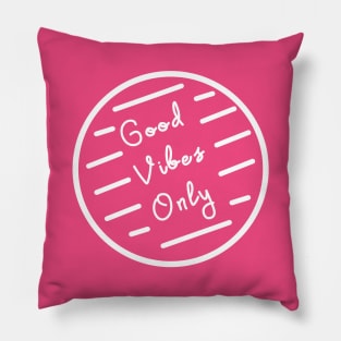 Good Vibes Only Pillow