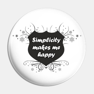 Simplicity makes me happy Pin